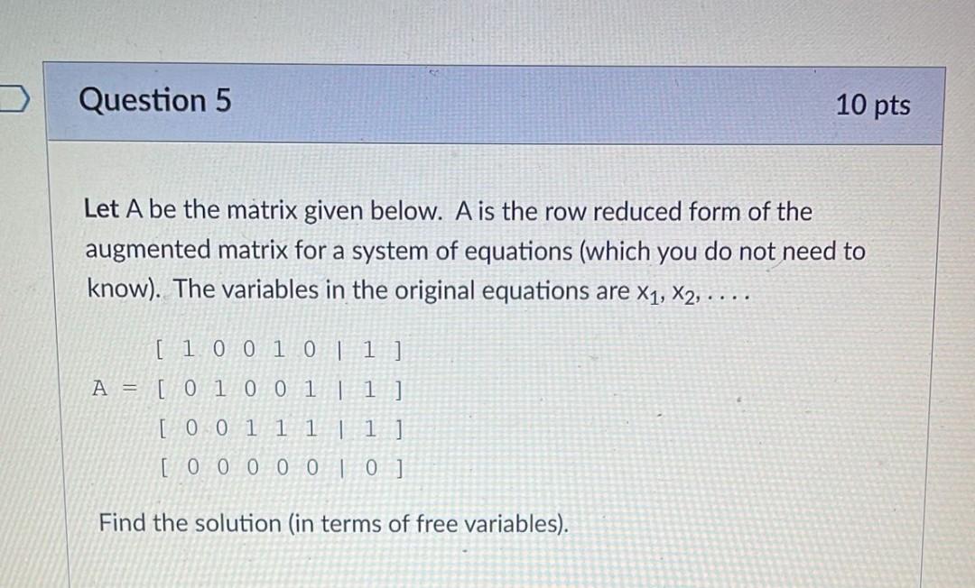 Solved Question 5 10 pts Let A be the matrix given below. A | Chegg.com