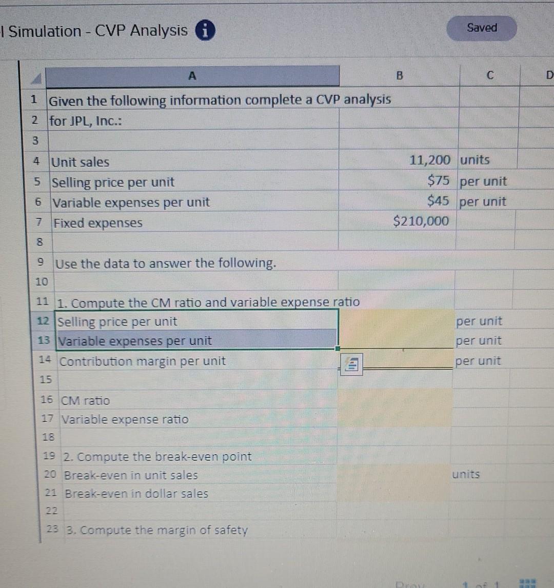 Solved n - CVP Analysis i Saved 1. Determine the break-even | Chegg.com