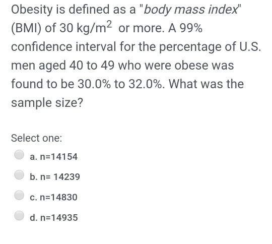 Solved Obesity is defined as a "body mass index" (BMI) of 30 | Chegg.com