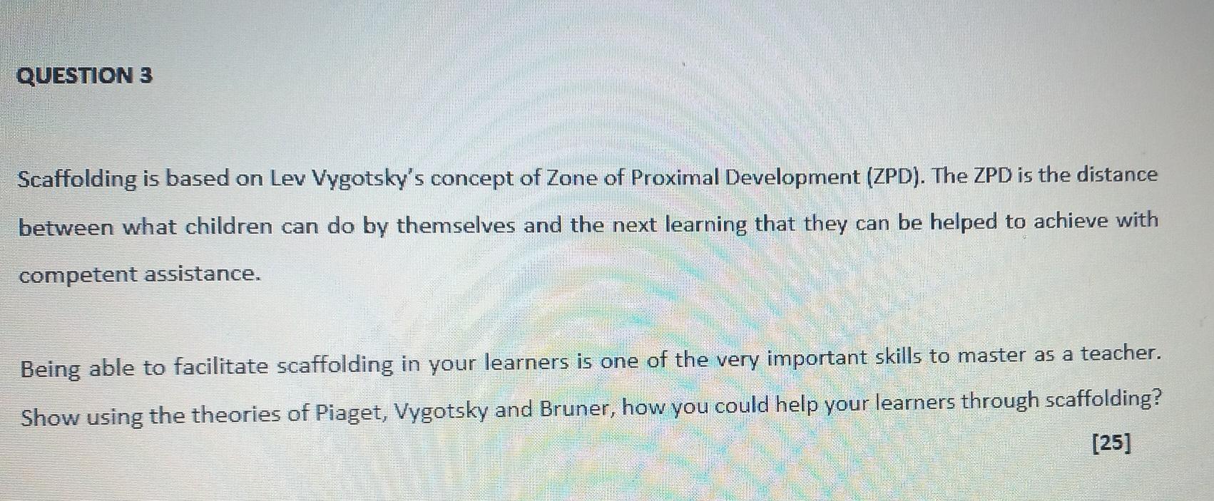 Solved QUESTION 3 Scaffolding is based on Lev Vygotsky s Chegg