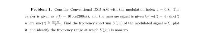 Solved Problem 1. Consider Conventional DSB AM with the | Chegg.com