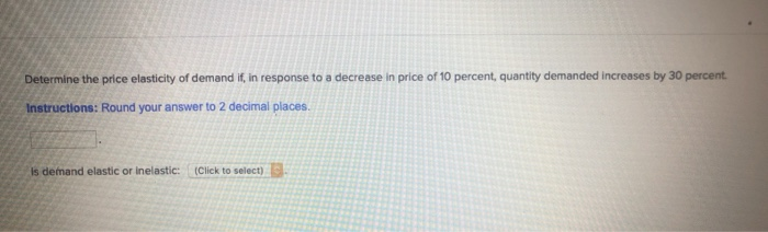 Solved determine the price elasticity of demand if in | Chegg.com