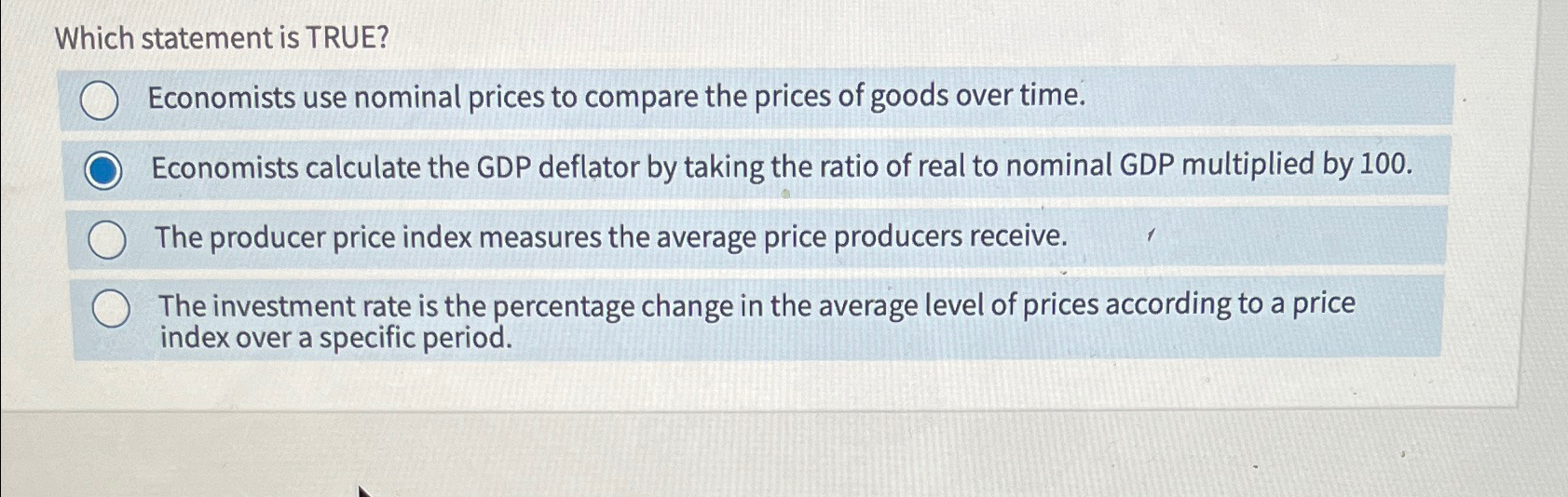 Solved Which statement is TRUE?Economists use nominal prices | Chegg.com