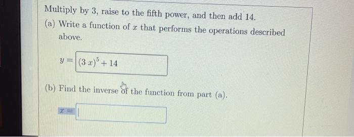 Solved Multiply by 3, raise to the fifth power, and then add | Chegg.com