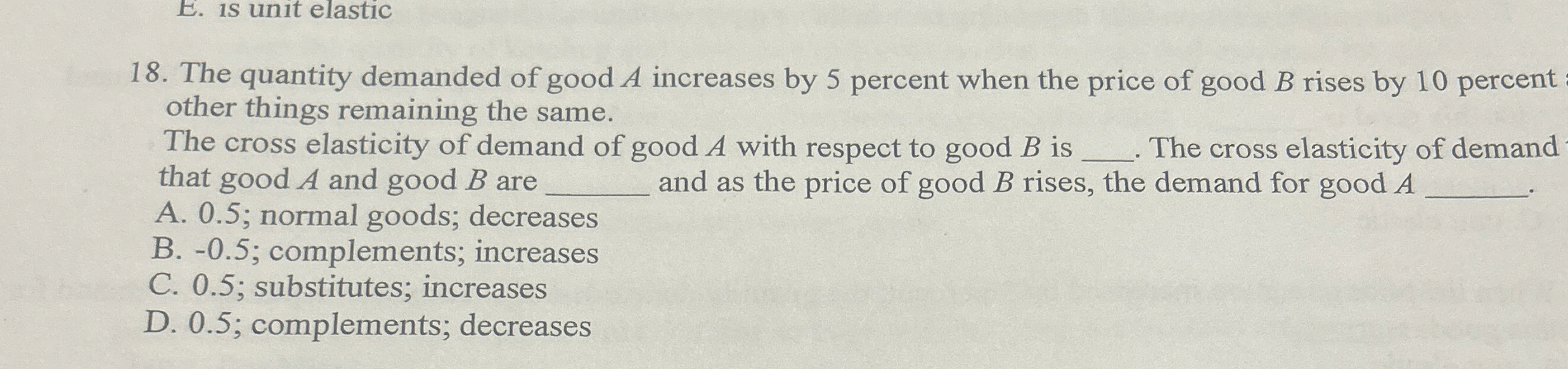 Solved The quantity demanded of good A increases by 5 | Chegg.com