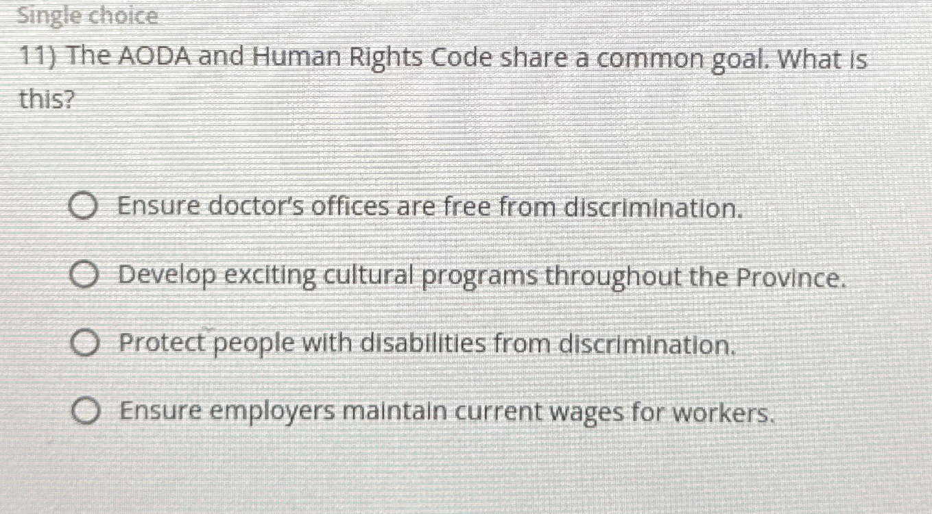 Solved Single choiceThe AODA and Human Rights Code share a | Chegg.com