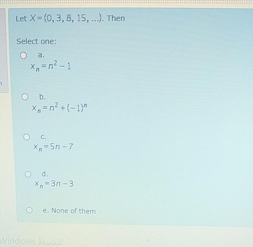 Solved Let X 0 3 8 15 Then Select One A X N Chegg Com