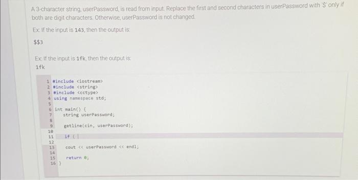 Solved A 3-character string, userPassword, is read from | Chegg.com