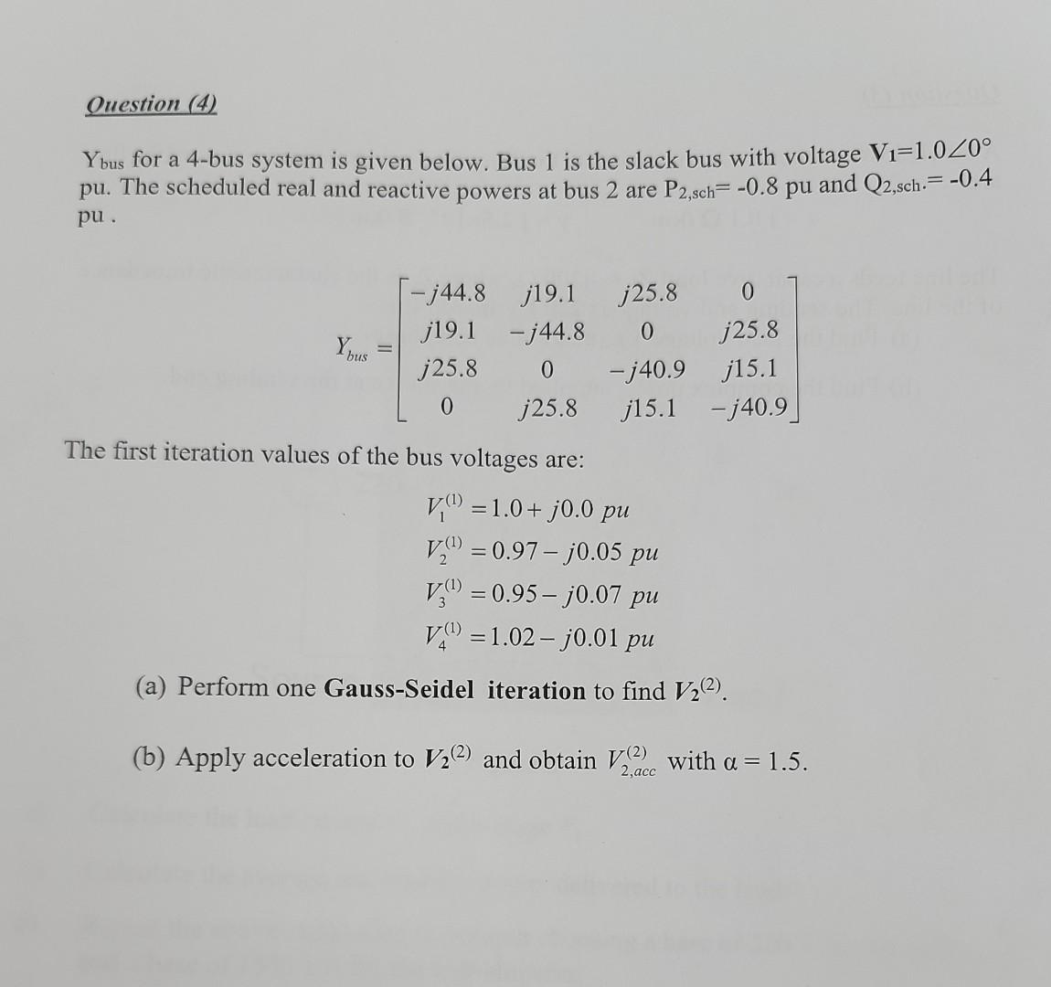 Solved Ybus for a 4-bus system is given below. Bus 1 is the | Chegg.com