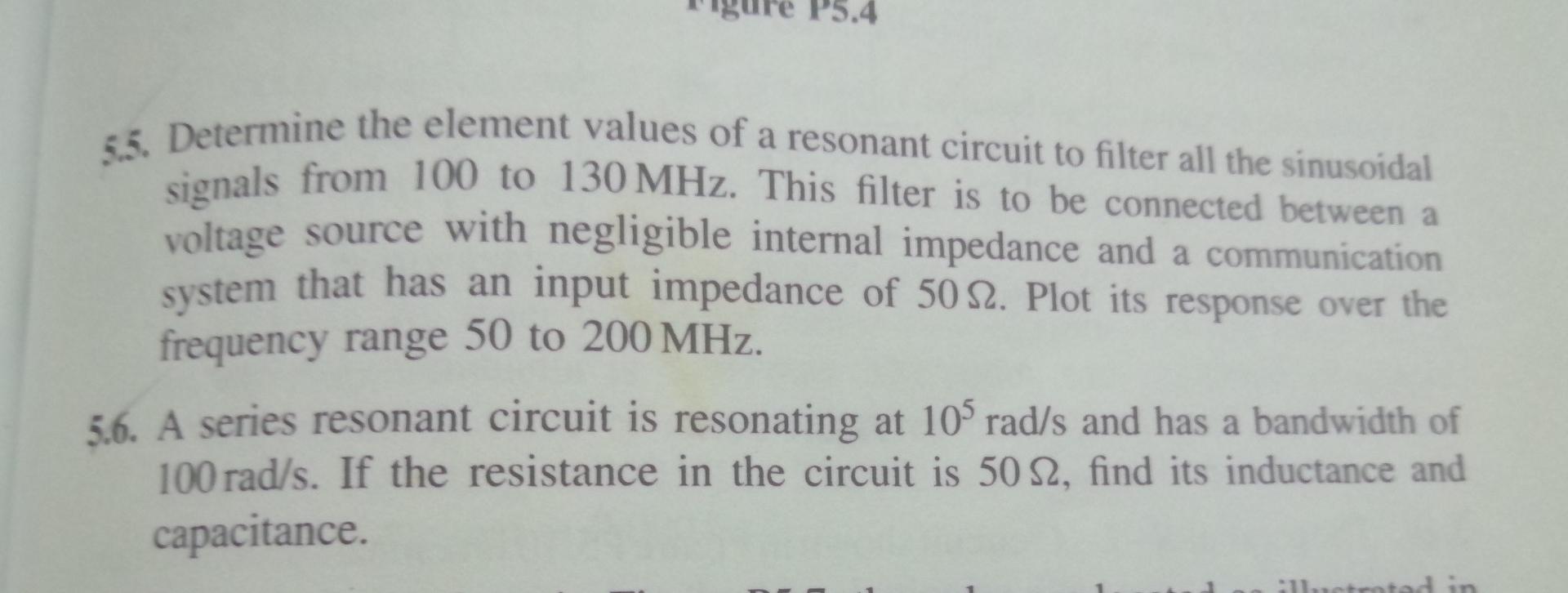 Solved 55. Determine the element values of a resonant