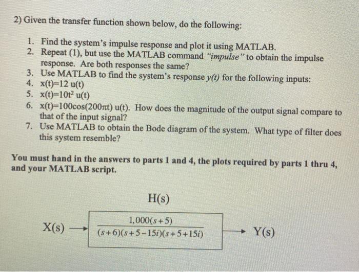 Solved 2) Given The Transfer Function Shown Below, Do The | Chegg.com