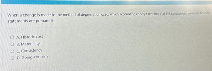 Solved When a change is made to the method of depreciation | Chegg.com