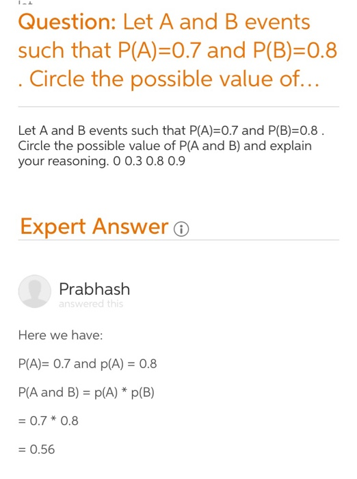 Solved Question: Let A And B Events Such That P(A)=0.7 And | Chegg.com