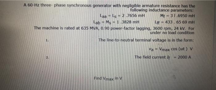 A 60 Hz three-phase synchronous generator with | Chegg.com