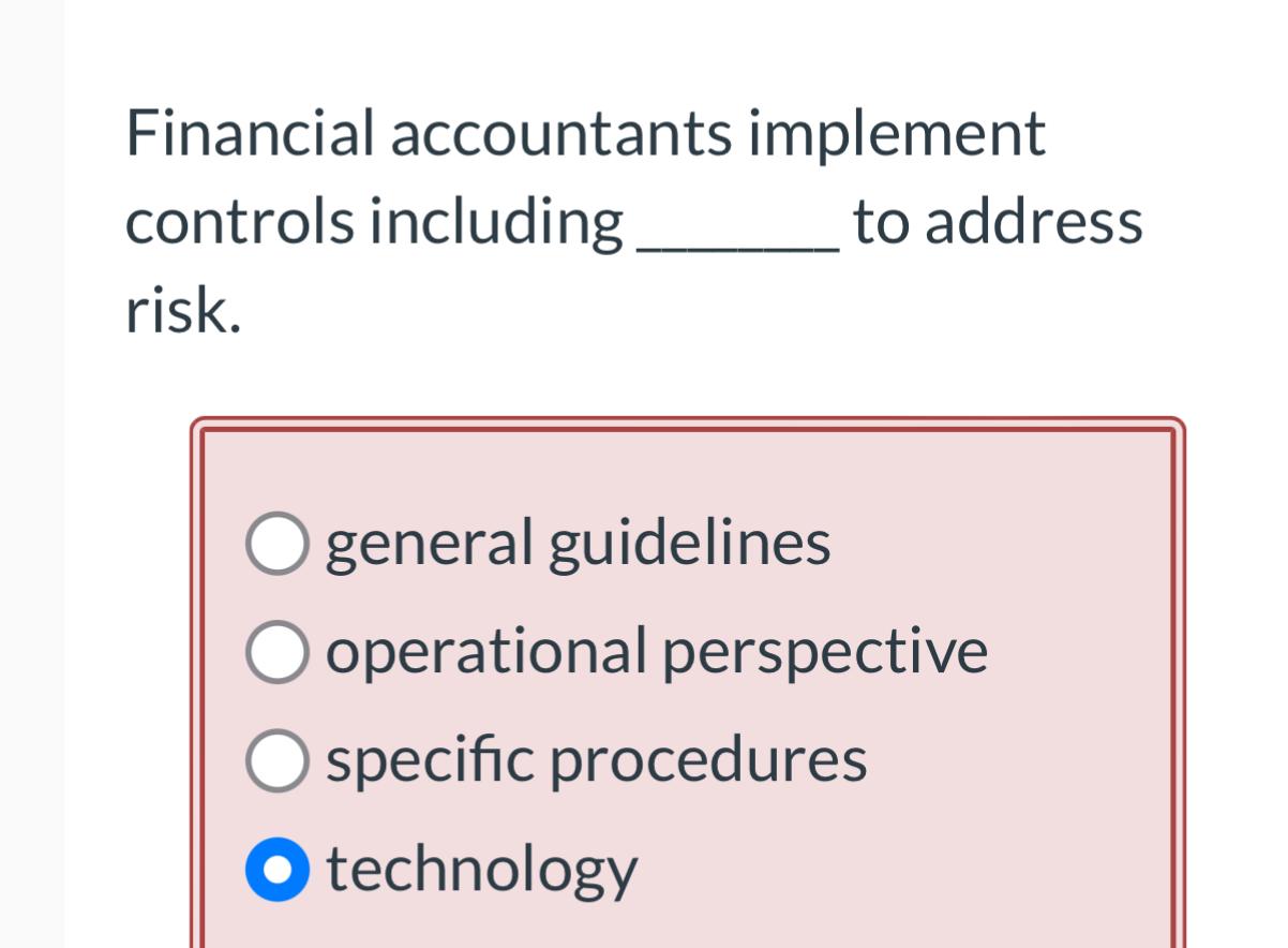 Solved Financial Accountants Implement Controls Including To | Chegg.com