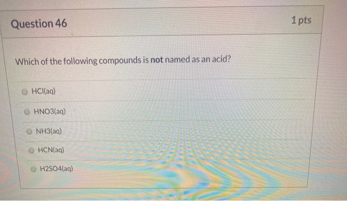 Solved Question 46 1 pts Which of the following compounds is | Chegg.com