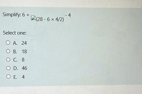 Solved Simplify: 6+(28-6×42)-4Select | Chegg.com