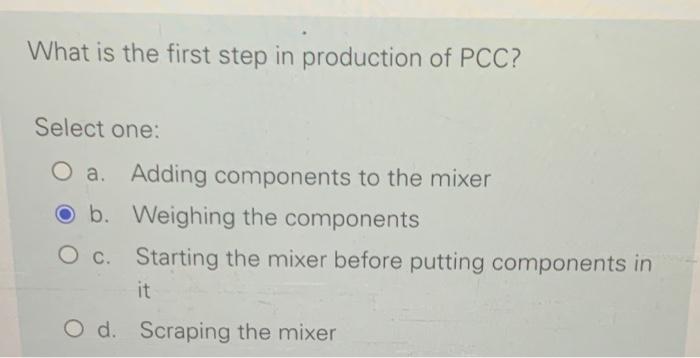 Solved What is the first step in production of PCC? Select | Chegg.com