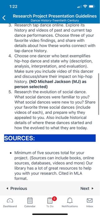 1:22
<
Research Project Presentation Guidelines
Dance History-Twentieth Century
3. Research tap dance online. Explore its
his