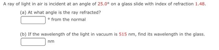 Solved A ray of light in air is incident at an angle of | Chegg.com