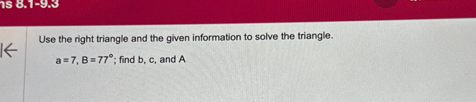 Solved Use the right triangle and the given information to | Chegg.com