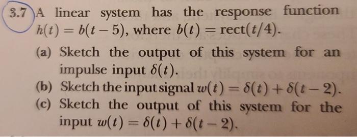 3.7 A linear system has the response function | Chegg.com