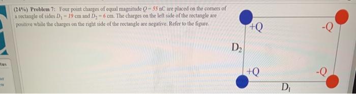 Solved (24%) Problem 7: Four Point Charges Of Equal | Chegg.com