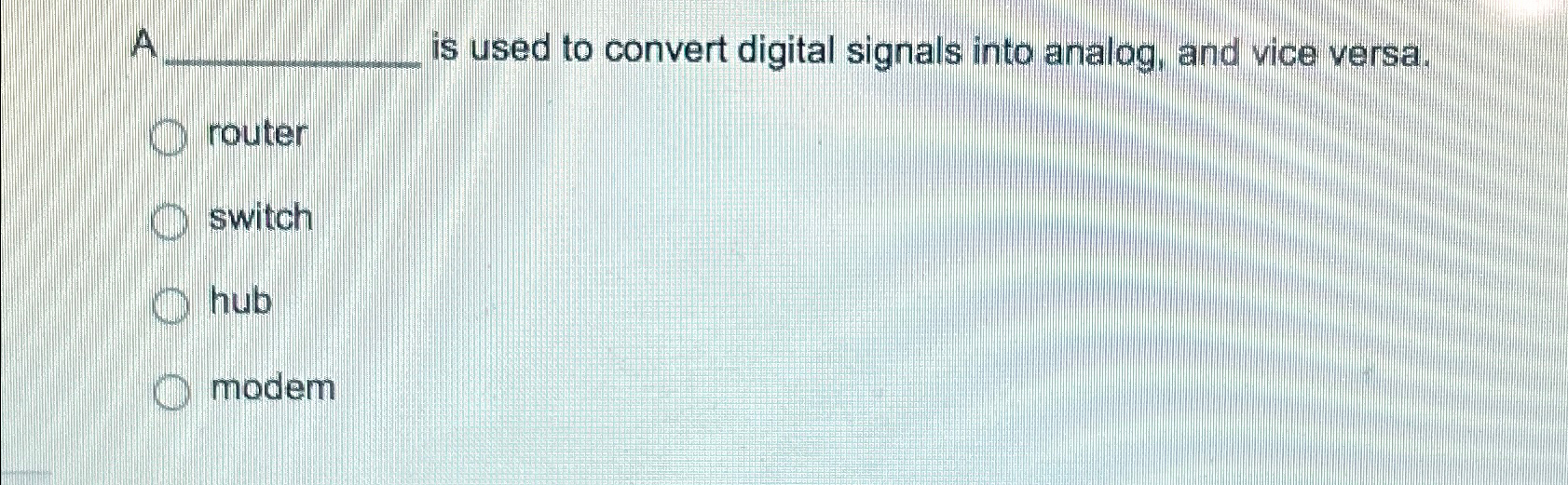 Solved A q, ﻿is used to convert digital signals into analog, | Chegg.com