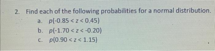 Solved 2. Find each of the following probabilities for a | Chegg.com