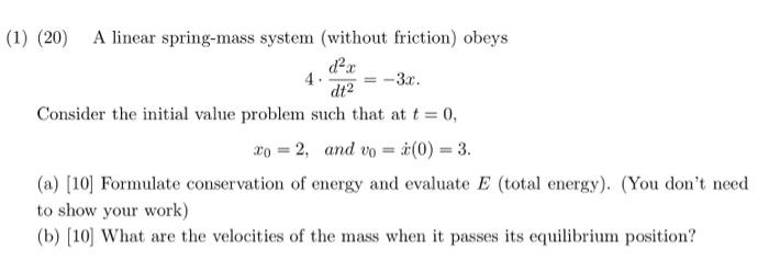 Solved (1) (20) A linear spring-mass system (without | Chegg.com