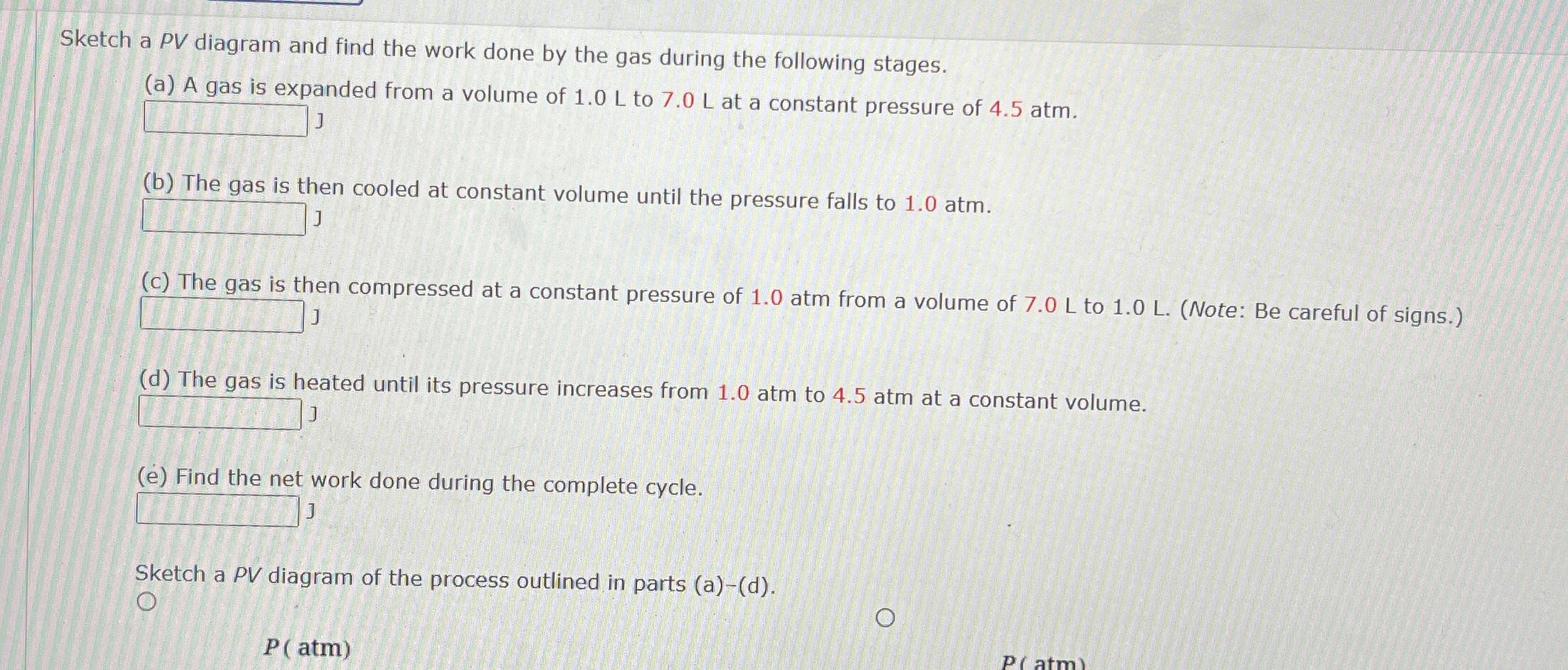 Solved Sketch a PV diagram and find the work done by the gas | Chegg.com