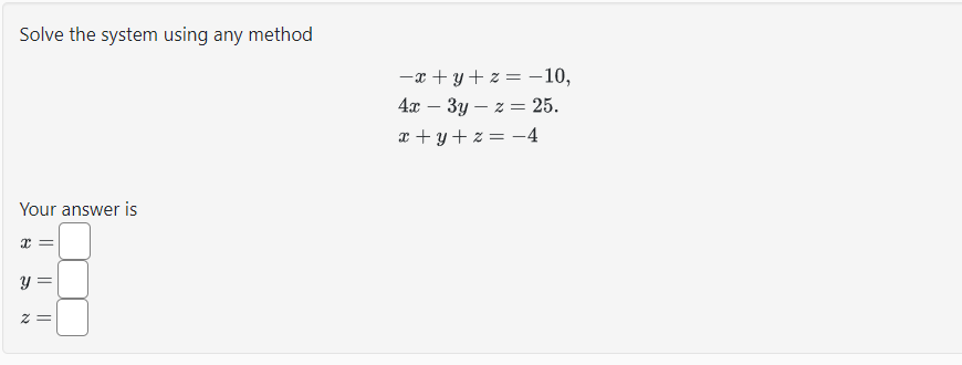 Solved Solve the system using any | Chegg.com
