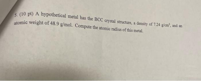 Solved 5. (10 pt) A hypothetical metal has the BCC crystal | Chegg.com