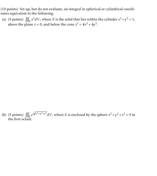 Solved (10 points) Set up, but do not evaluate, an integral