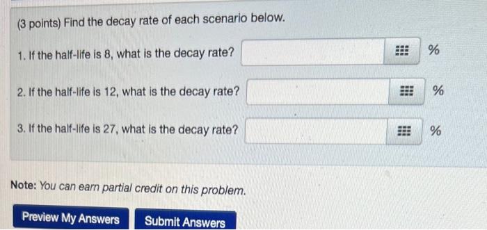 Solved ( 3 points) Find the decay rate of each scenario | Chegg.com