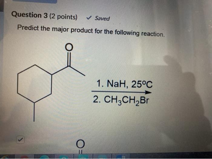 Solved Question 3 (2 points) Saved Predict the major product | Chegg.com