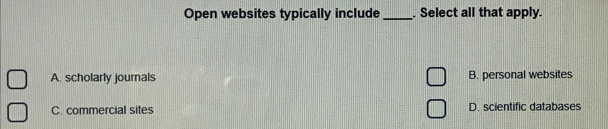 Solved Open websites typically include Select all that | Chegg.com
