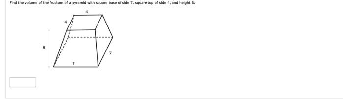 find the volume of a frustum of a pyramid with square base