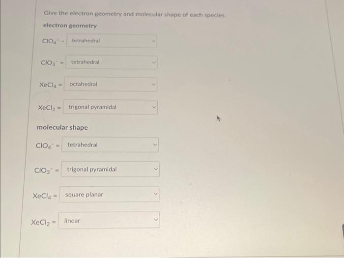 Solved Give The Electron Geometry And Molecular Shape Of Chegg Com   Image