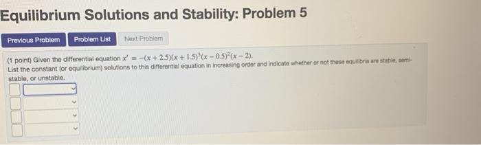 Solved Equilibrium Solutions and Stability: Problem 5 | Chegg.com