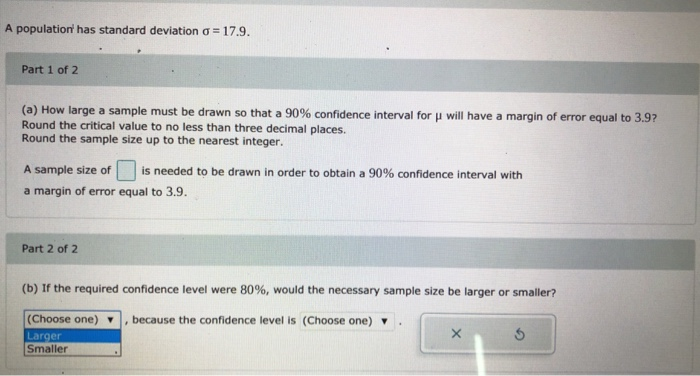 Solved A population has standard deviation 0 = 17.9. Part 1 | Chegg.com