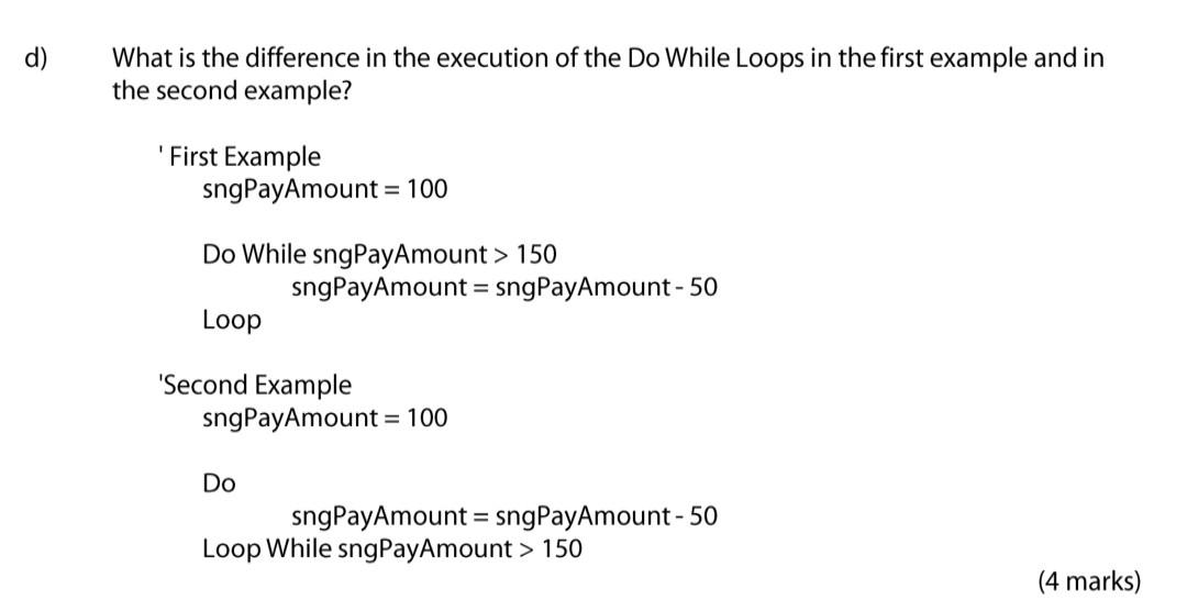 Solved d) What is the difference in the execution of the Do | Chegg.com