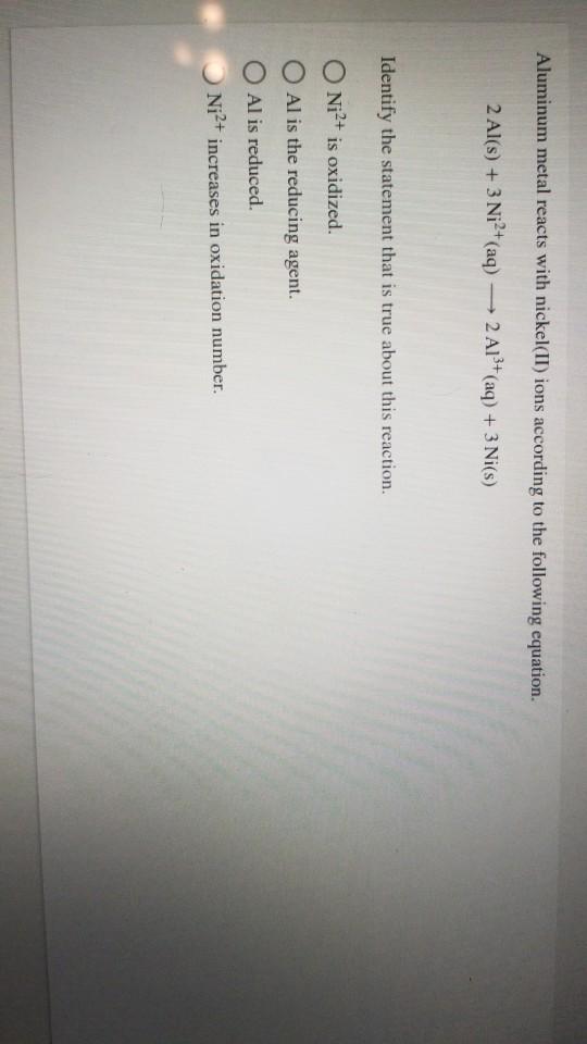 Solved Aluminum metal reacts with nickel(II) ions according