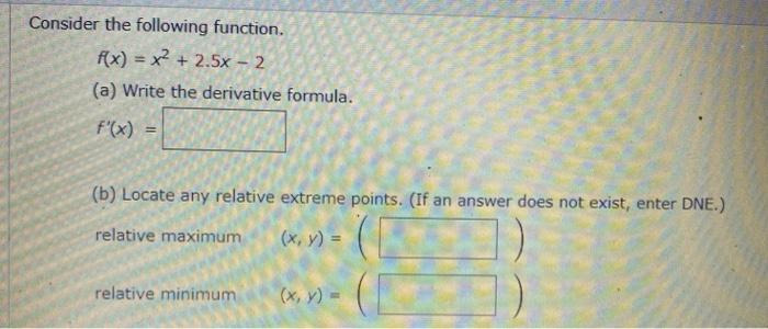 Solved Consider the following function. f(x) = x2 + 2.5x - 2 | Chegg.com