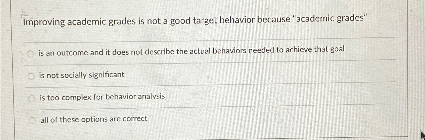 Solved Improving academic grades is not a good target | Chegg.com