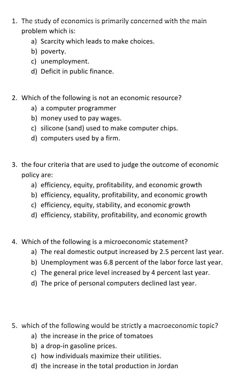 Solved 1. The study of economics is primarily concerned with 