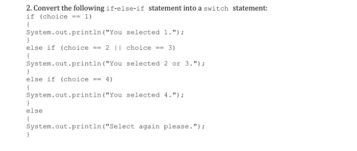 Solved 2. Convert the following if-else-if statement into a | Chegg.com
