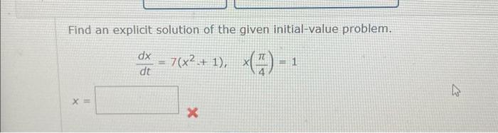 Solved Find an explicit solution of the given initial-value | Chegg.com