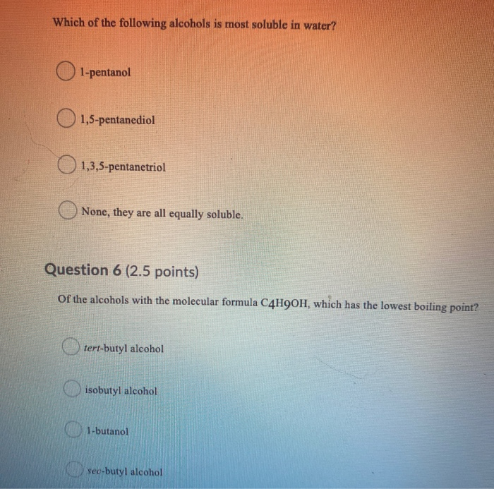 Solved Which Of The Following Alcohols Is Most Soluble In 