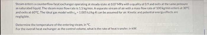 Solved Steam enters a counterflow heat exchanger operating | Chegg.com
